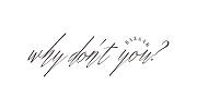 WhyDontYou